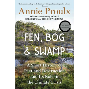 Fen, Bog and Swamp: A Short History of Peatland Destruction and Its Role in the Climate Crisis - Paperback