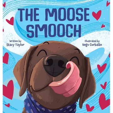 The Moose Smooch - Hardcover
