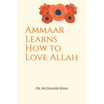Ammaar Learns How to Love Allah - Paperback