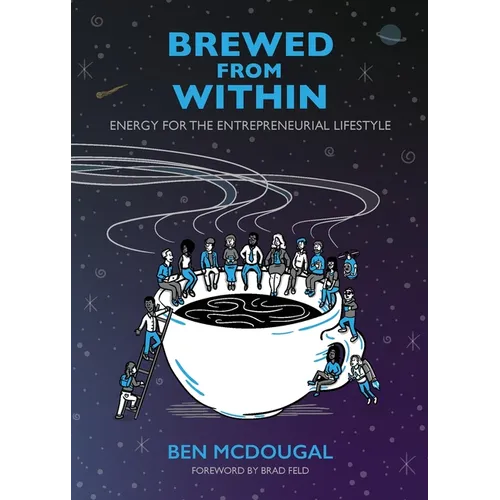 Brewed From Within: Energy for the Entrepreneurial Lifestyle