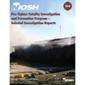 Fire Fighter Fatality Investigation and Prevention Program - Selected Investigation Reports