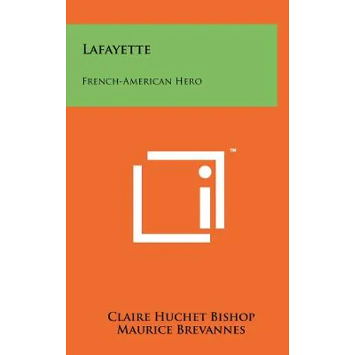 Lafayette: French-American Hero