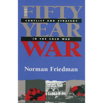 Fifty-Year War: Conflict and Strategy in the Cold War - Paperback
