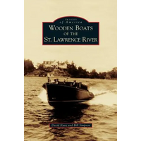 Wooden Boats of the St. Lawrence River - Hardcover