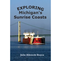 Exploring Michigan's Sunrise Coasts - Paperback