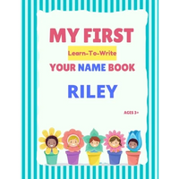 My First Learn-To-Write Your Name Book: Riley - Paperback