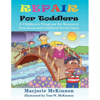 Repair for Toddlers: A Children's Program for Recovery from Incest and Childhood Sexual Abuse - Paperback