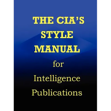 CIA Style Manual for Intelligence Publications - Paperback