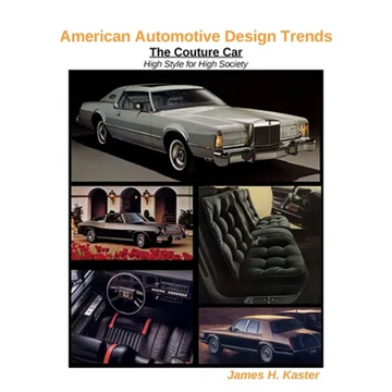 American Automotive Design Trends / The Couture Car: High Style for High Society - Paperback