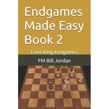 Endgames Made Easy Book 2: Lone King Endgames - Paperback