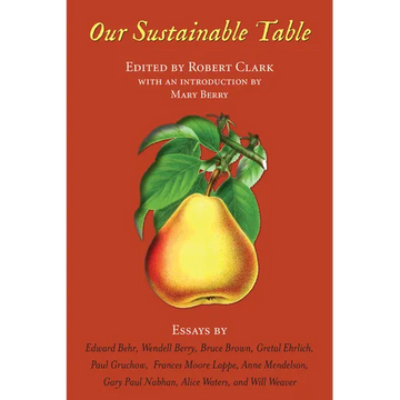 Our Sustainable Table: Essays - Paperback