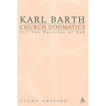 Church Dogmatics Study Edition 11: The Doctrine of God II.2 Â§ 34-35 - Paperback