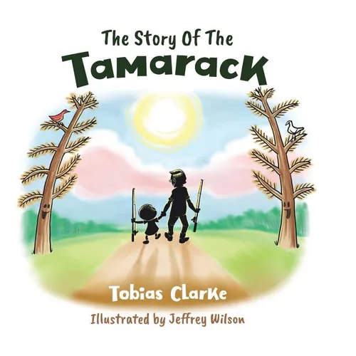 The Story Of The Tamarack
