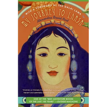 My Journey to Lhasa: The Classic Story of the Only Western Woman Who Succeeded in Entering the Forbidden City - Paperback