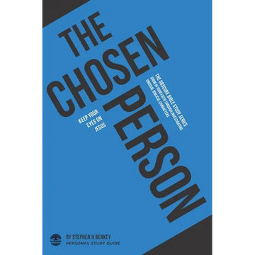 The Chosen Person: Keep your eyes on Jesus - Personal Study Guide - Paperback