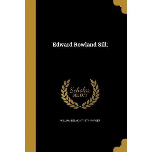 Edward Rowland Sill;