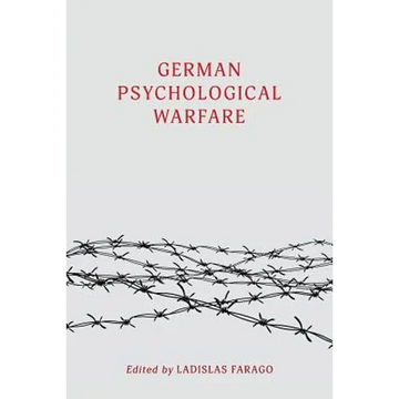 German Psychological Warfare: (WW2 Classic, Reprint Edition) - Paperback