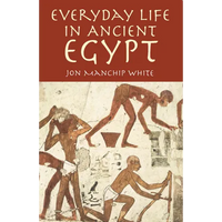 Everyday Life in Ancient Egypt - Paperback
