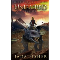 Unleashed Omnibus: The Brindle Dragon, Books 4-6 - Paperback