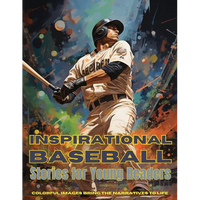 Inspirational Baseball Stories for Young Readers: Ignite Your Passion for the Game with Tales of Determination, Teamwork, and Triumph - Paperback