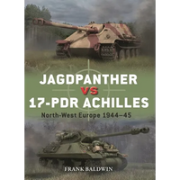 Jagdpanther Vs 17-PDR Achilles: North-West Europe 1944-45 - Paperback