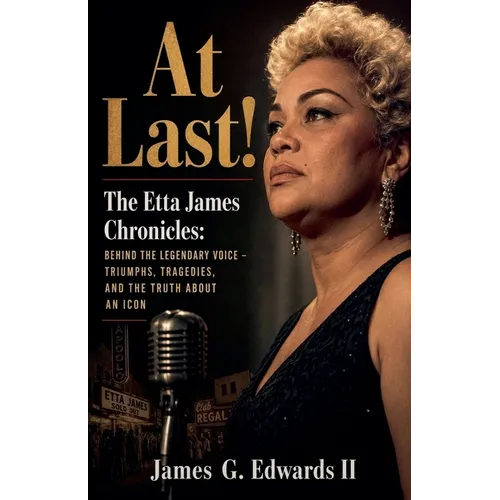 At Last! The Etta James Chronicles