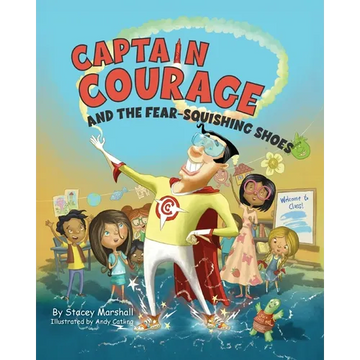 Captain Courage and the Fear-Squishing Shoes - Paperback