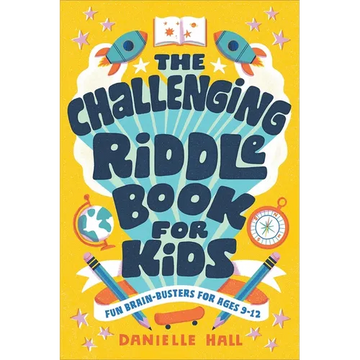 The Challenging Riddle Book for Kids: Fun Brain-Busters for Ages 9-12 - Paperback