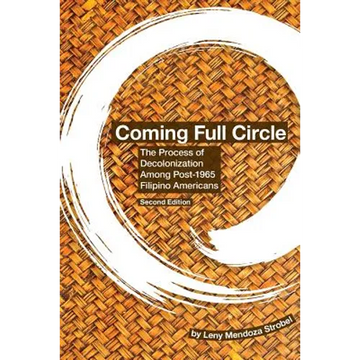 Coming Full Circle: The Process of Decolonization Among Post-1965 Filipino Americans - Paperback