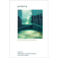 Gaslighting: Philosophical Approaches - Paperback