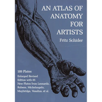An Atlas of Anatomy for Artists: 189 Plates: Enlarged Revised Edition with 85 New Plates from Leonardo, Rubens, Michelangelo, Muybridge, Vesalius, Et - Paperback