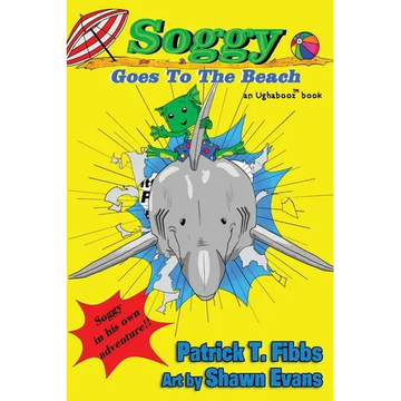 Soggy Goes To The Beach: An Ughabooz Book - Paperback
