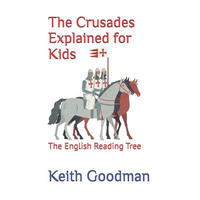 The Crusades Explained for Kids: The English Reading Tree - Paperback