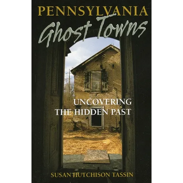 Pennsylvania Ghost Towns - Paperback