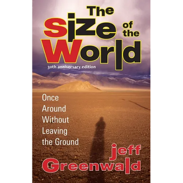 The Size of the World: Once Around Without Leaving the Ground - Paperback