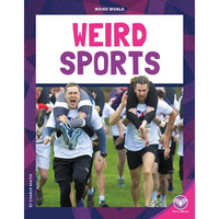 Weird Sports - Library Binding