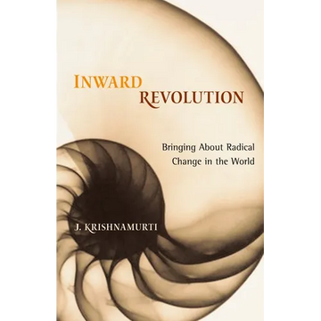 Inward Revolution: Bringing about Radical Change in the World - Paperback