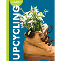 Curious about Upcycling - Hardcover