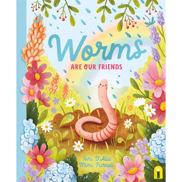 Worms Are Our Friends - Hardcover