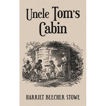 Uncle Tom's Cabin: With Original 1852 Illustrations by Hammett Billings - Hardcover