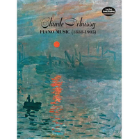 Claude Debussy Piano Music 1888-1905 - Paperback