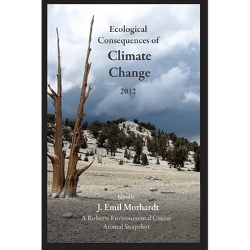 Ecological Consequences of Climate Change 2012: A Roberts Environmental Center Annual Snapshot - Paperback