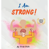 I am Strong: A children's book to make every child Feel Strong (I Am Series) - Hardcover