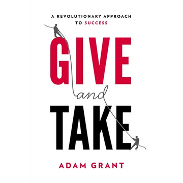 Give and Take: A Revolutionary Approach to Success - Hardcover