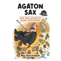 Agaton Sax and the League of Silent Exploders - Paperback