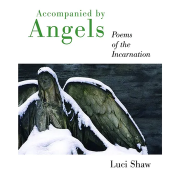 Accompanied by Angels: Poems of the Incarnation - Paperback