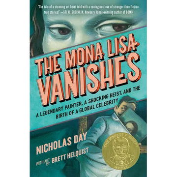 The Mona Lisa Vanishes: A Legendary Painter, a Shocking Heist, and the Birth of a Global Celebrity - Hardcover