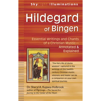 Hildegard of Bingen: Essential Writings and Chants of a Christian Mystic--Annotated & Explained - Paperback