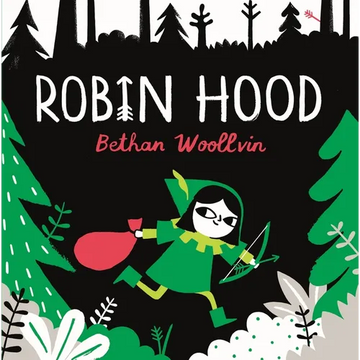 Robin Hood: A Forest Folktale for Little Rebels - Hardcover