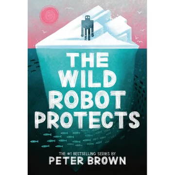 The Wild Robot Protects: Volume 3 - Paperback